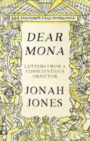 Dear Mona: Letters from a Conscientious Objector 1781724792 Book Cover