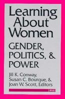 Learning About Women: Gender, Politics, and Power 0472063987 Book Cover
