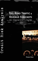 Toll Road Traffic & Revenue Forecasts 0956152716 Book Cover