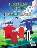 Football Jersey (English League) Coloring Book B0CFZ9DFQ8 Book Cover