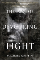 The Lure of Devouring Light 1939905192 Book Cover