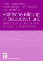 Politische Bildung in Ostdeutschland: Demokratie-Lernen Zwischen Anspruch Und Wirklichkeit 3531157760 Book Cover