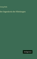 Der Sagenkreis der Nibelungen 9356711674 Book Cover