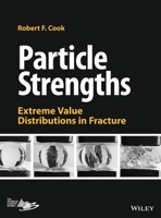 Particle Strengths: Extreme Value Distributions in Fracture 1119850932 Book Cover