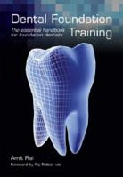 Dental Foundation Training: The Essential Handbook for Foundation Dentists 1846199972 Book Cover