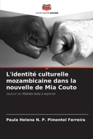 L'identité culturelle mozambicaine dans la nouvelle de Mia Couto: Le jour où Mabata bata a explosé 6205935635 Book Cover