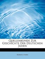 Quellenkunde Zur Geschichte Der Deutschen Juden 0526893087 Book Cover