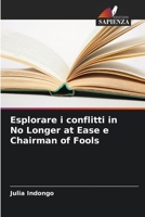 Esplorare i conflitti in No Longer at Ease e Chairman of Fools (Italian Edition) 6208603048 Book Cover