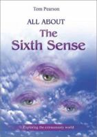 All About the Sixth Sense: Exploring the Extrasensory World 9654941384 Book Cover