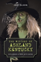 The Witches of Ashland Kentucky: Nita makes a deal with Satan 1663274509 Book Cover