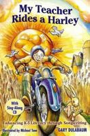 My Teacher Rides a Harley: Enhancing K-5 Literacy Through Songwriting 0929895568 Book Cover