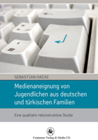 Medienaneignung Von Jugendlichen Aus Deutschen Und Teurkischen Familien: Eine Qualitativ-Rekonstruktive Studie 3862260755 Book Cover