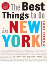 The Best Things to Do in New York: 1001 Ideas 0789320266 Book Cover