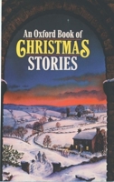 The Oxford Book of Christmas Stories 0192781243 Book Cover