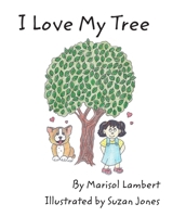 I Love My Tree B0GTM9DNJW Book Cover