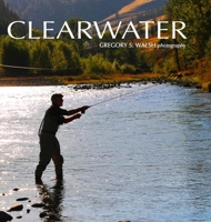Clearwater: Photography by Gregory S. Walsh 1794880542 Book Cover