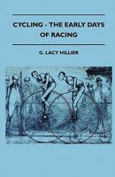 Cycling - The Early Days Of Racing 1445522217 Book Cover