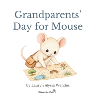 Grandparents' Day for Mouse 1972239066 Book Cover