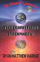 The Quantum Prophecy: The WerewolF Chronicles 1475265492 Book Cover