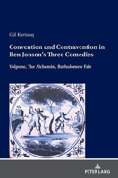 Convention and Contravention in Ben Jonson’s Three Comedies 3631852479 Book Cover