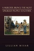 A Murder Brings the Most Unlikely People Together 1466986735 Book Cover