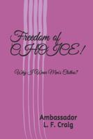 Freedom of CHOICE!: Why I Wear Men's Clothes! 1098638352 Book Cover