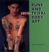 Punk and Neo-Tribal Body Art (Folk Art and Artists) 0878057366 Book Cover