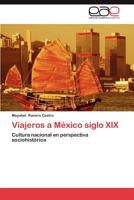 Viajeros a Mexico Siglo XIX 3848473860 Book Cover