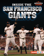 Inside the San Francisco Giants (Super Sports Teams 1728449480 Book Cover