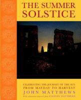 The Summer Solstice: Celebrating the Journey of the Sun from May Day to Harvest 0835608158 Book Cover