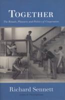 Together: The Rituals, Pleasures and Politics of Cooperation 0300188285 Book Cover