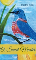 O, Sweet Master 1952617057 Book Cover