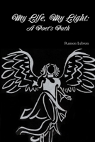 My Life, My Light: A Poet's Path 1329405706 Book Cover