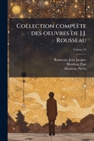Collection Complete Des Œuvres De J.J. Rousseau, Volume 33 1173097066 Book Cover