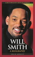 Will Smith: A Biography 0313376107 Book Cover