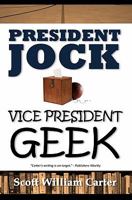 President Jock, Vice President Geek 0615483828 Book Cover