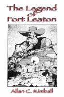 Legend of Fort Leaton 1441483837 Book Cover