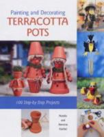 Painting and Decorating Terracotta Pots 1840924667 Book Cover