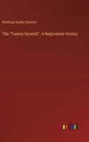 The "Twenty-Seventh": A Regimental History 3368910469 Book Cover