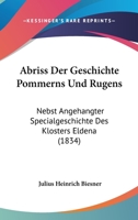 Abriss der Geschichte Pommerns und R�gens: Nebst angeh�ngter Specialgeschichte des Klosters Eldena 0274662086 Book Cover
