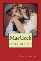 MacGeek - Super Sleuth 1502818205 Book Cover