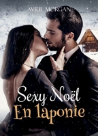Sexy Noël en Laponie (French Edition) B08X5WCWJF Book Cover