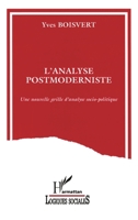 L'analyse postmoderniste: Une nouvelle grille d'analyse socio-politique (Logiques Sociales) (French Edition) 2894890117 Book Cover