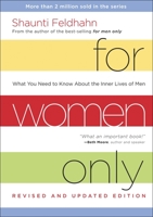 For Women Only: What You Need to Know about the Inner Lives of Men