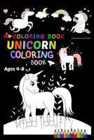 Coloring Book Unicorn Coloring Book Ages 4-8: Unicorn Activity Book for Kids Ages 4-8 a Fun Kid Workbook Game for Learning, Coloring, Dot to Dot, Mazes, Word Search and More! White Paper, Sketch, Dood 1090649223 Book Cover