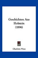 Geschichten Aus Holstein 1147257515 Book Cover