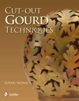 Cut-out Gourd Techniques 0764342967 Book Cover