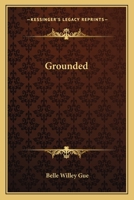 Grounded 143269068X Book Cover