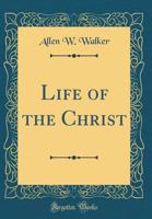 Life of the Christ 0483547204 Book Cover