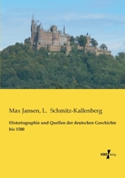 Historiographie Und Quellen Der Deutschen Geschichte Bis 1500 1179776585 Book Cover